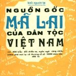 Nguồn gốc Mã Lai của dân tộc Việt Nam của Bình-nguyên Lộc